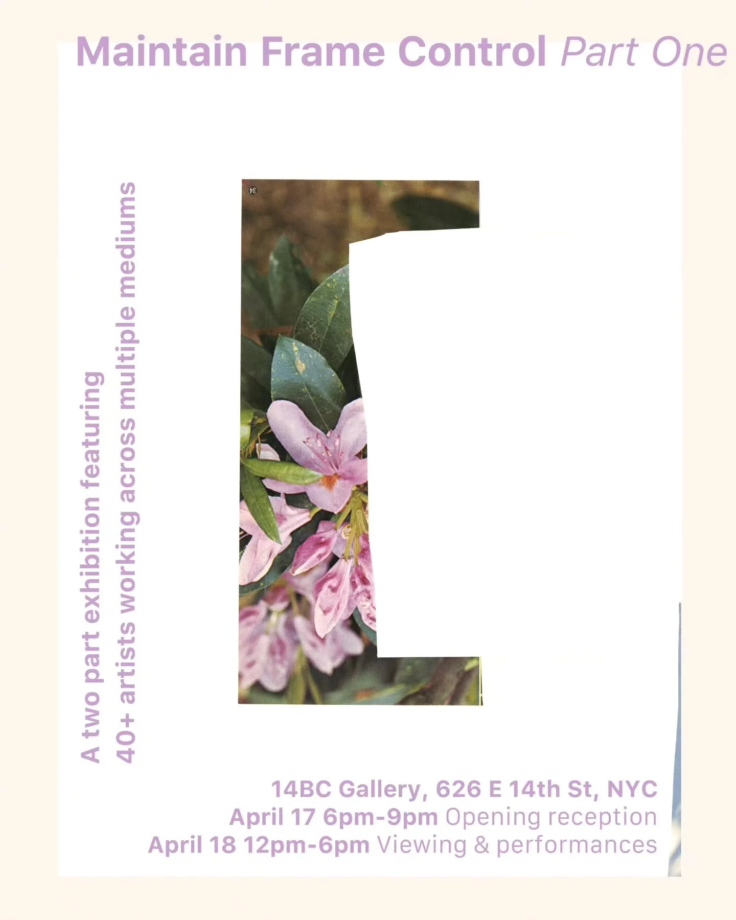 Dear Friends, I&rsquo;ve curated a two-part show which will open this Friday. Hope to see you there! Come for the work, stay for the community building vibes! Xoxoxoxox Millie

Maintain Frame Control Part One:&nbsp;April 17+18&nbsp;14BC Gallery 626 E