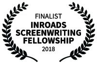 FINALIST-INROADSSCREENWRITINGFELLOWSHIP-2018.png