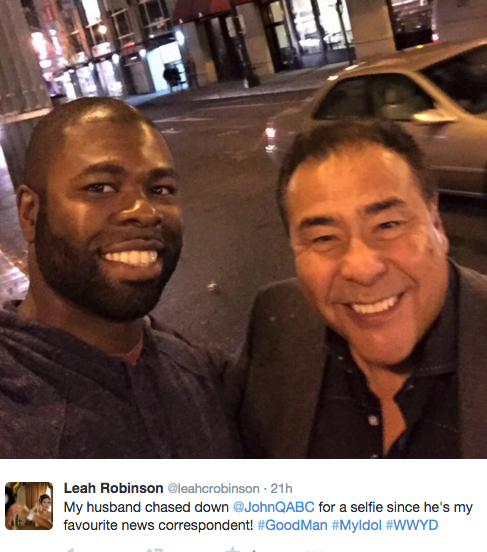 @leahcrobinson My husband chased down @JohnQABC for a selfie since he's my favourite news correspondent! #GoodMan #MyIdol #WWYD