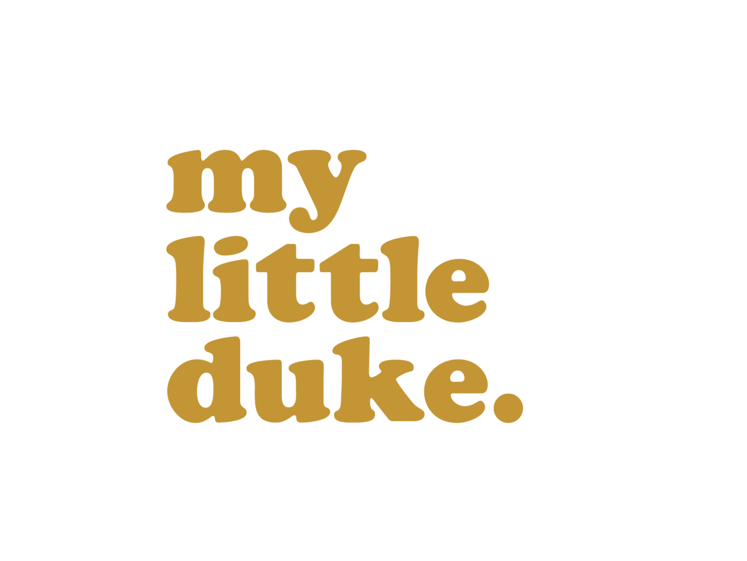 My Little Duke