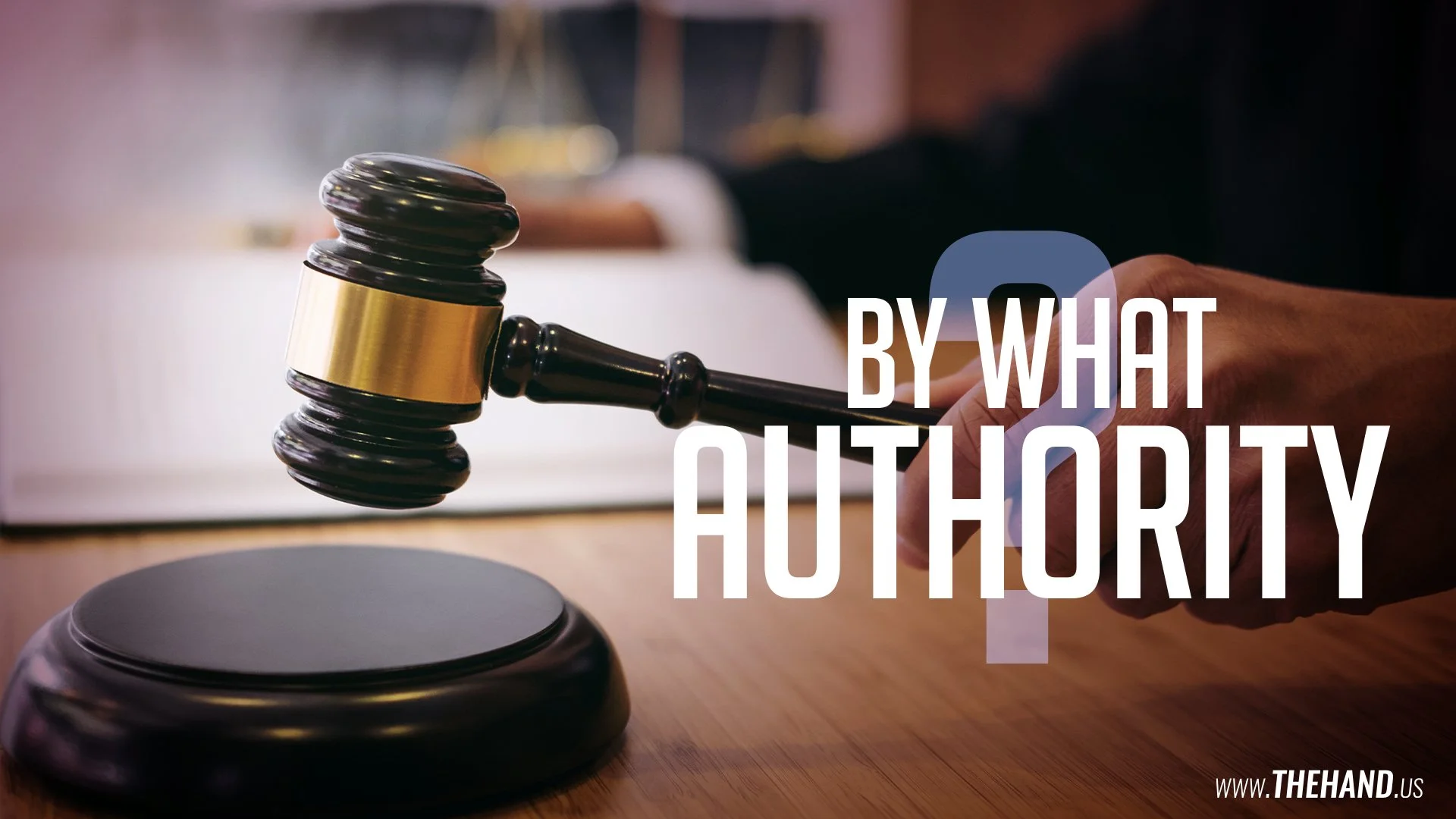 By What Authority? [20220306]