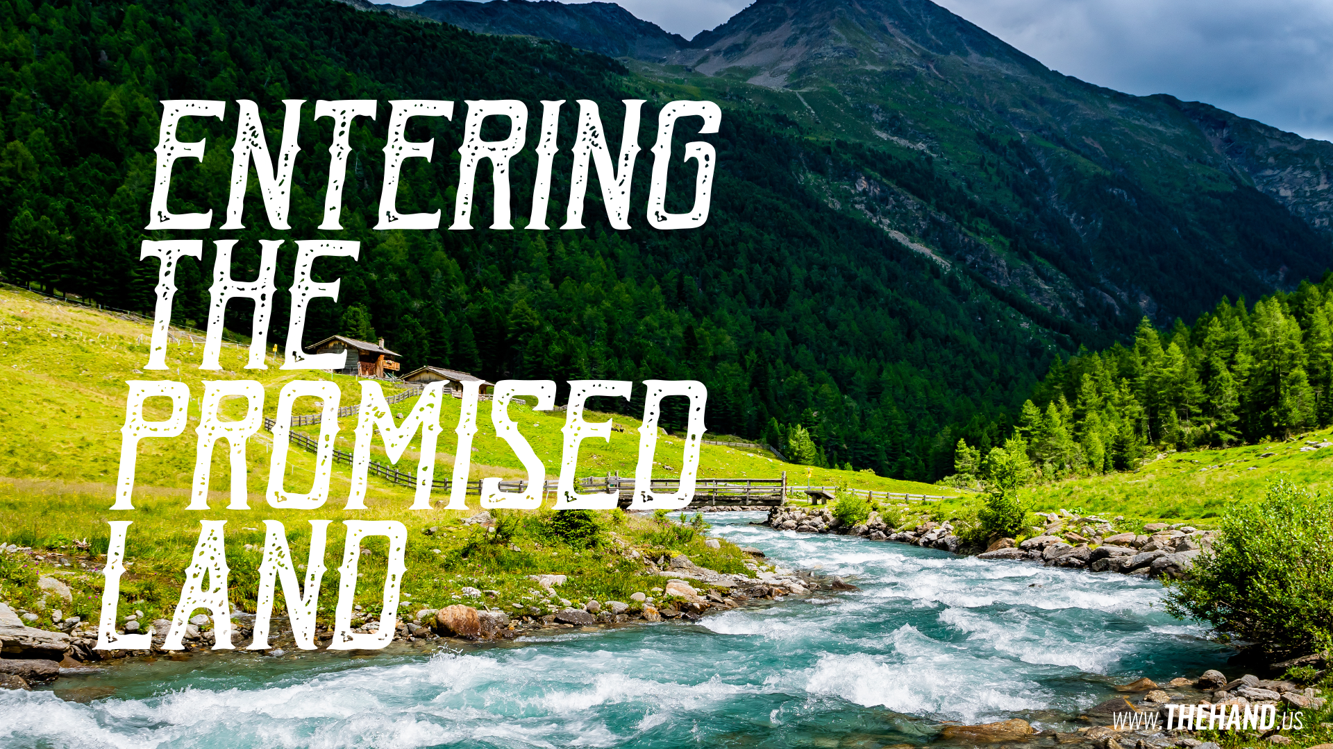 Entering The Promised Land: Because The Lord Loved You [20220511]