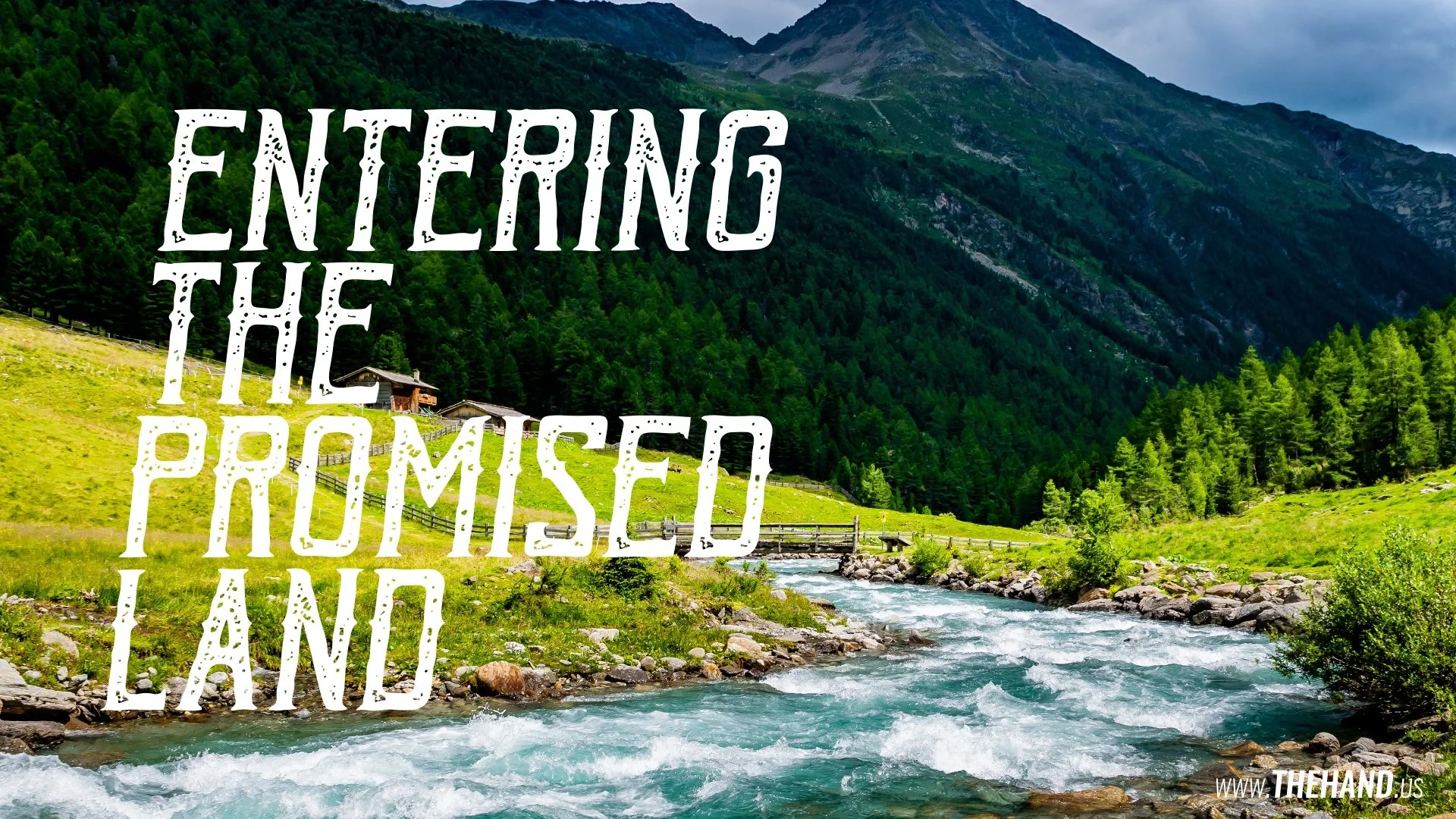 Entering The Promised Land: [20220907_w]