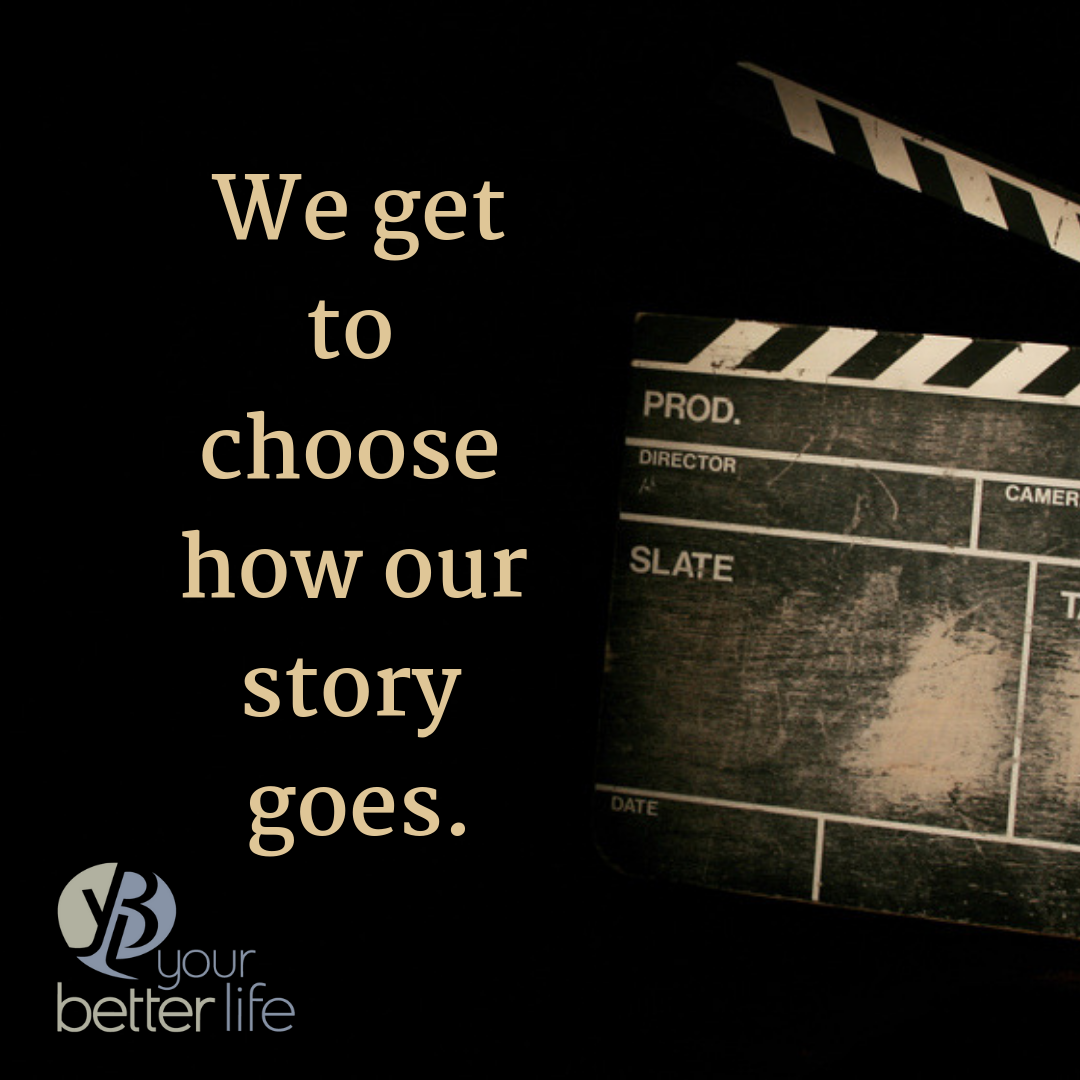 Copy of We get We get to choose how our story goes.to choose how our story goes..png