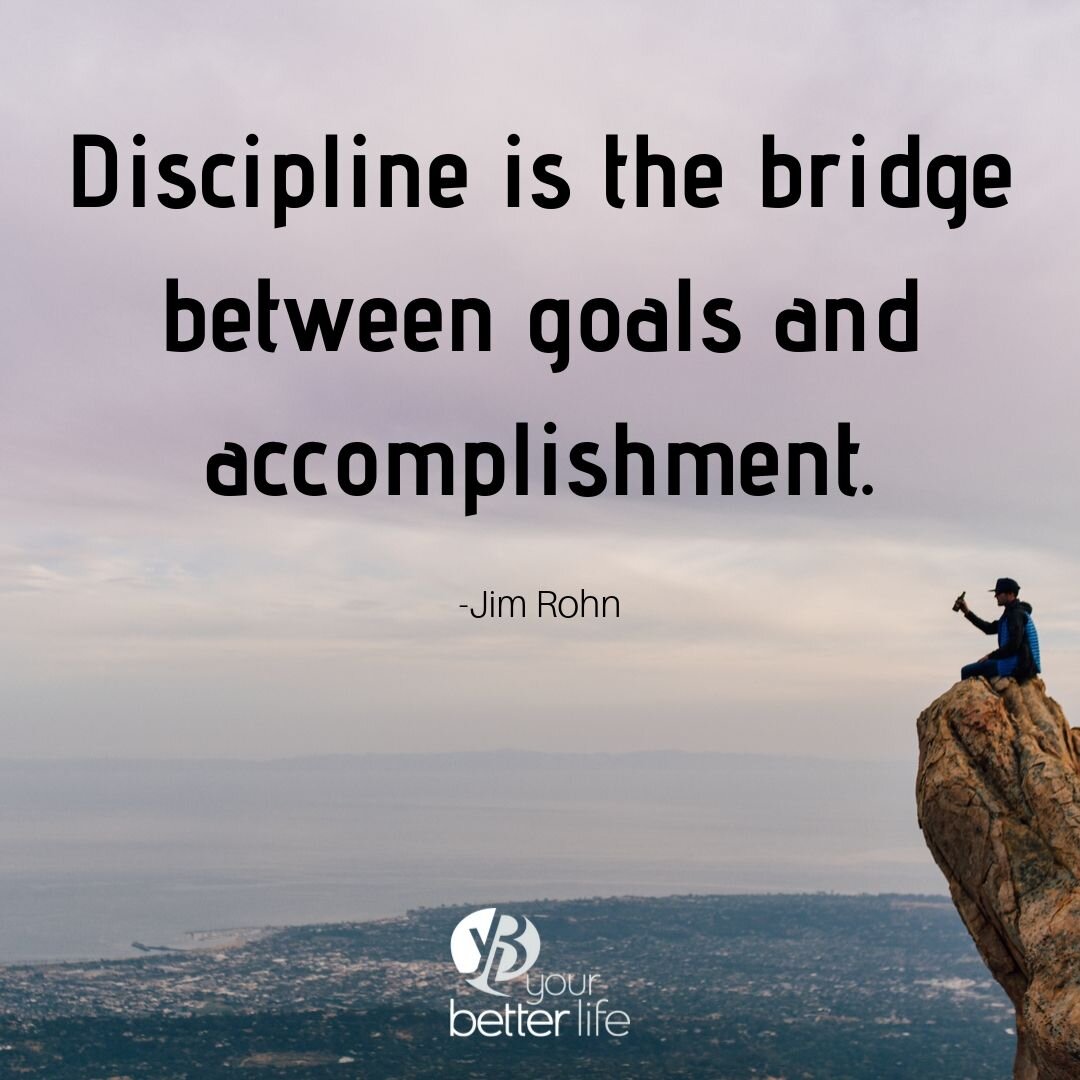 Discipline is the bridge between goals and accomplishment..jpg