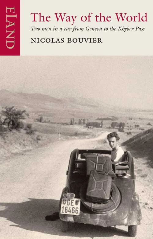 The Way of the World - Nicolas Bouvier