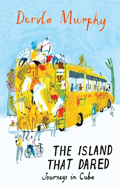 The Island That Dared<p> Dervla Murphy
