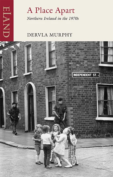 A Place Apart<p> Dervla Murphy