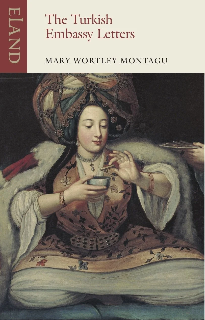 Dervla Murphy on Lady Mary Wortley Montagu's Turkish Embassy Letters