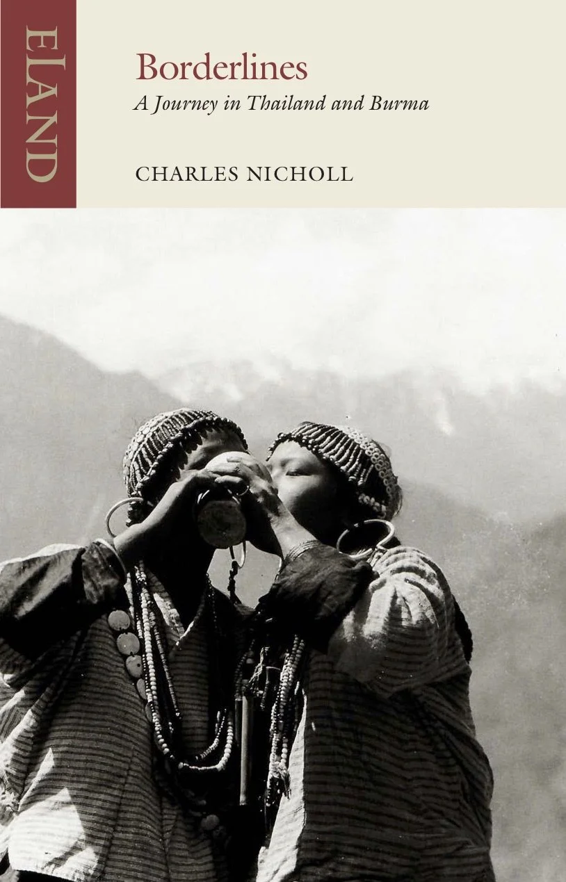 Borderlines: A Journey in Thailand and Burma, Charles Nicholl