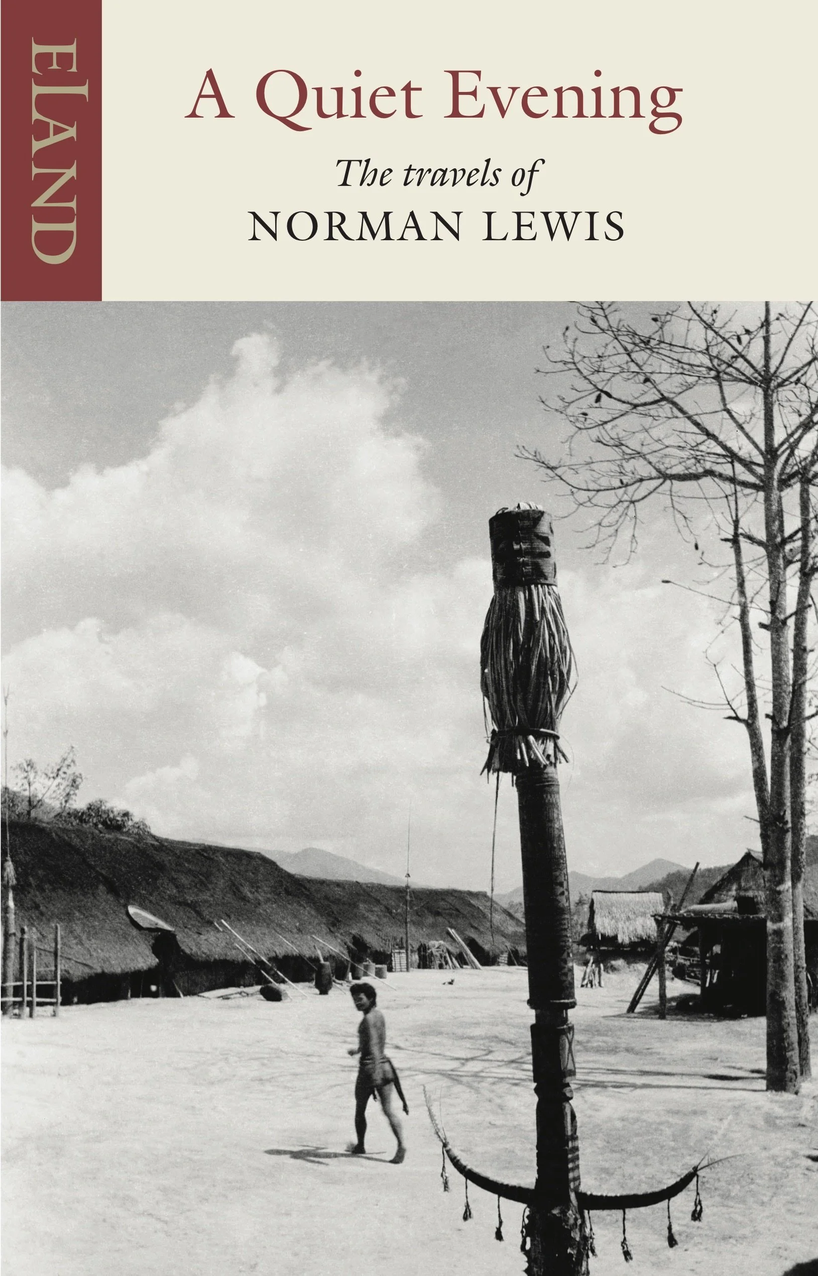 A Quiet Evening: The Travels of Norman Lewis