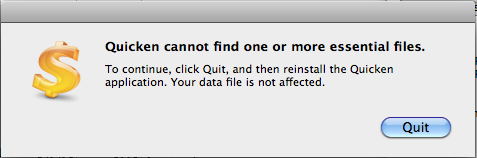 Quicken cannot find one or more essential files . To continue, click Quit, and then reinstall the Quicken application. Your data file is not affected.
