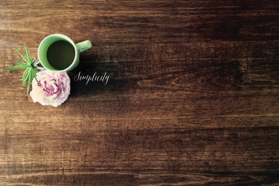 Chelsea Hipley - Simplicity: Nothing fancy.