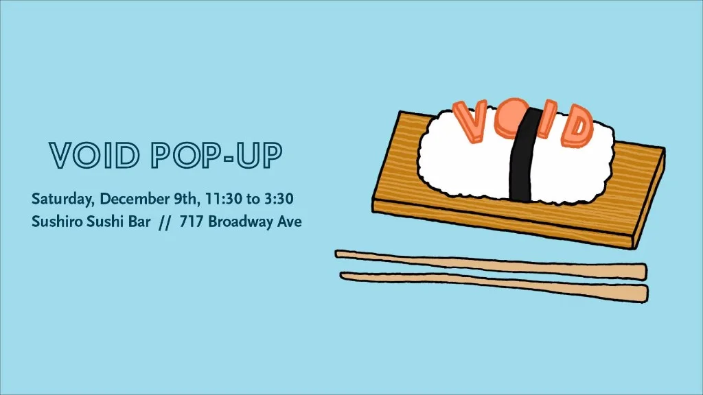 Void Pop Up at Sushiro Sushi and Noodle Bar, Saskatoon