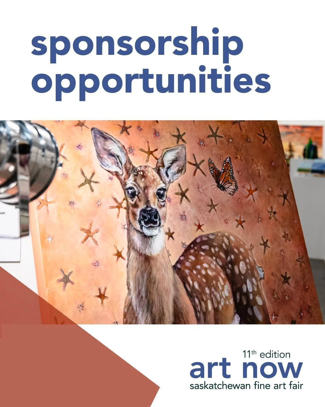 Sponsorship opportunities are available for the 2026 Art Now Fine Art Fair!

Taking place October 2 - 4, 2026 at Prairieland Park, Hall E in Saskatoon, Art Now brings together galleries, artists, collectors and art lovers from across the country.

Co
