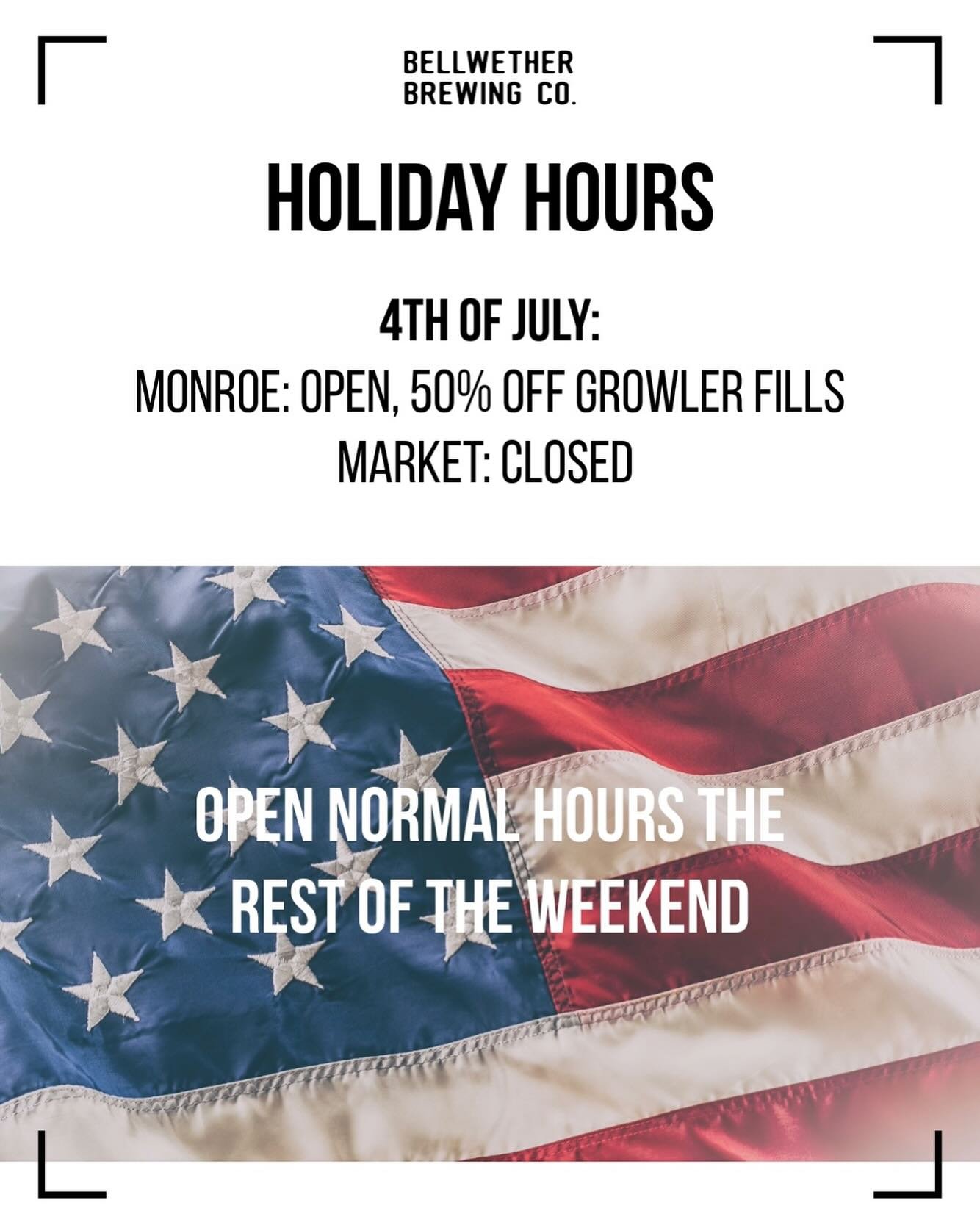 HOLIDAY HOURS β€οΈπ€π
4th of July!
Monroe: OPEN normal hours 3-10pm with 50% off growler fills for your outdoor adventures!
Market: CLOSED
Open the rest of the weekend normal hoursπ₯
.
We@wish you a safe & fun Fourth of July celebrating with fri