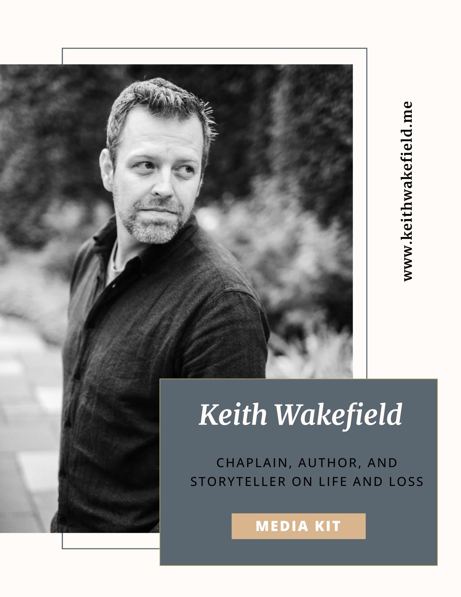 Black and white portrait of Keith Wakefield outdoors, with text overlay describing him as a chaplain, author, and storyteller on life and loss, along with his website URL.
