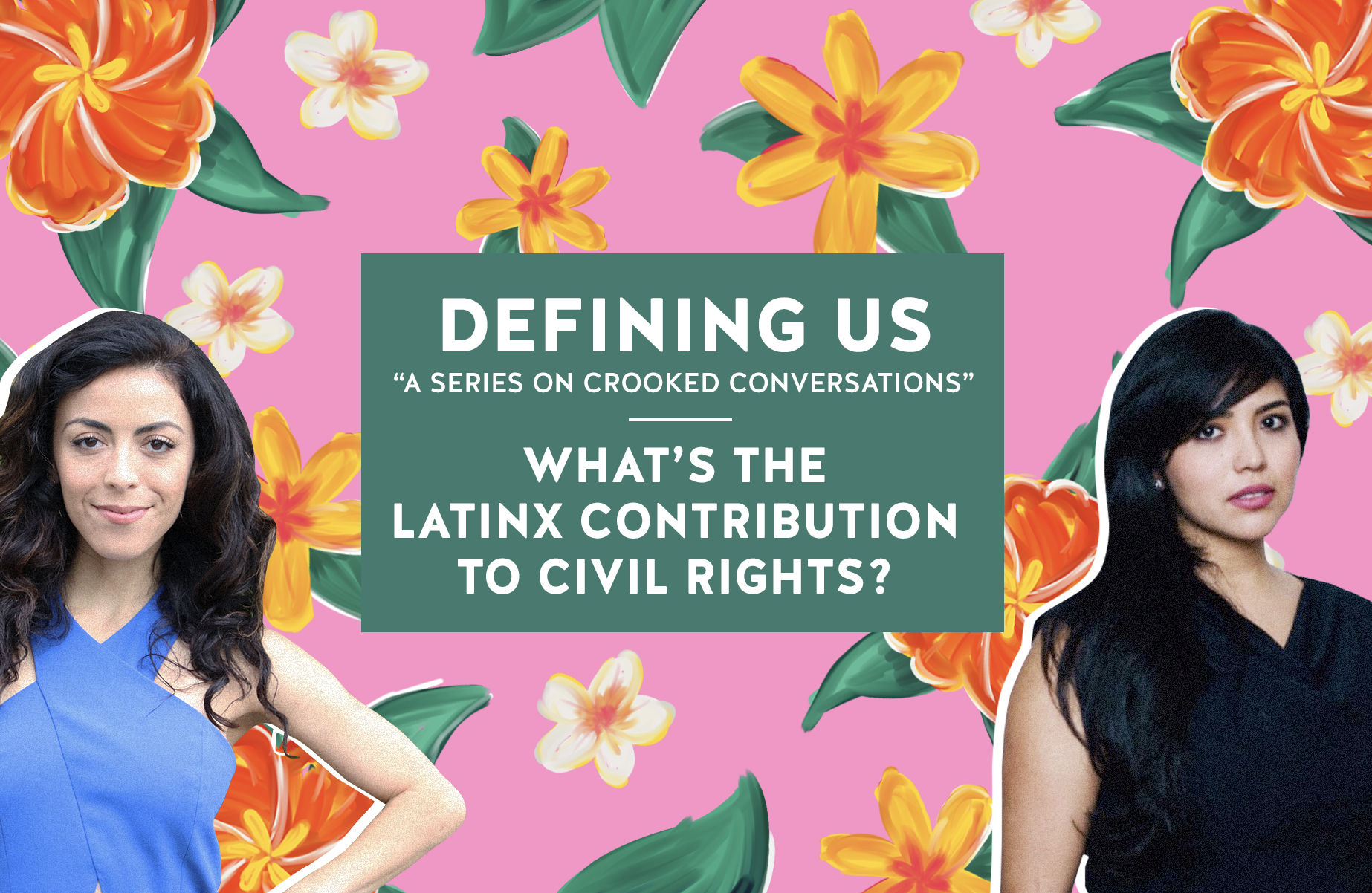 DEFINING US: WHAT’S THE LATINX CONTRIBUTION TO CIVIL RIGHTS?