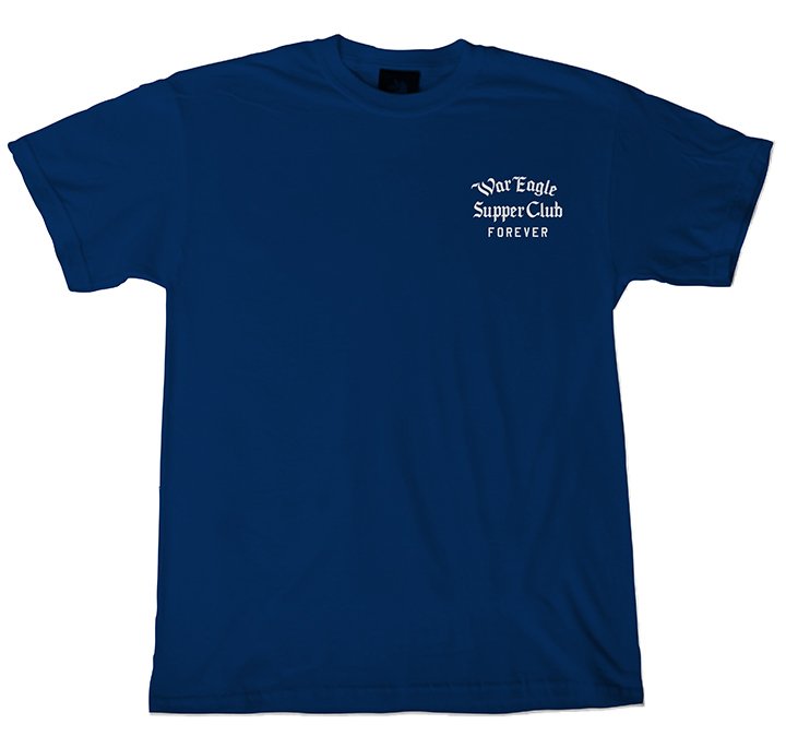 The War Eagle Supper Club Forever T-Shirt / NAVY Shortsleeve — Standard ...