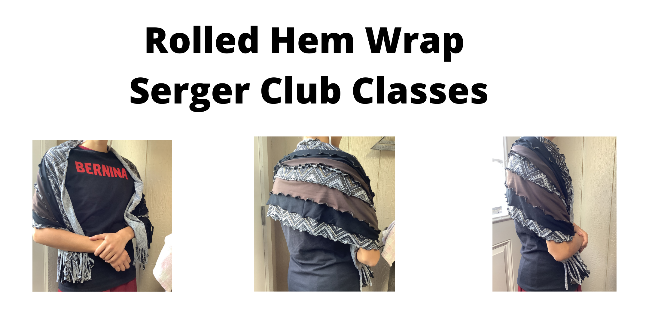 Rolled Hem Wrap Serger Club Classes- BERNINA