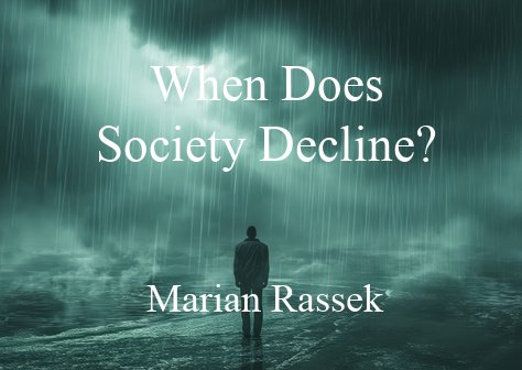 When Does the Decline of Society Begin?