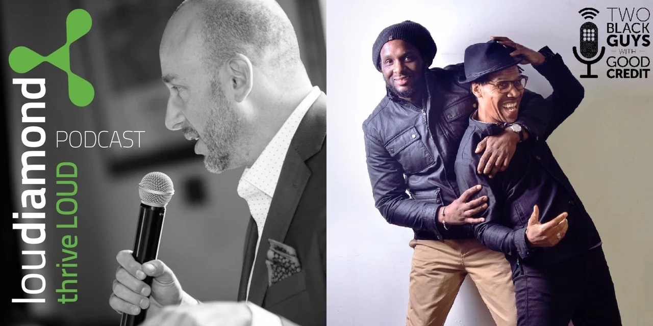 Thrive LOUD with Lou Diamonds interview with Two Black Guys with Good Credit
