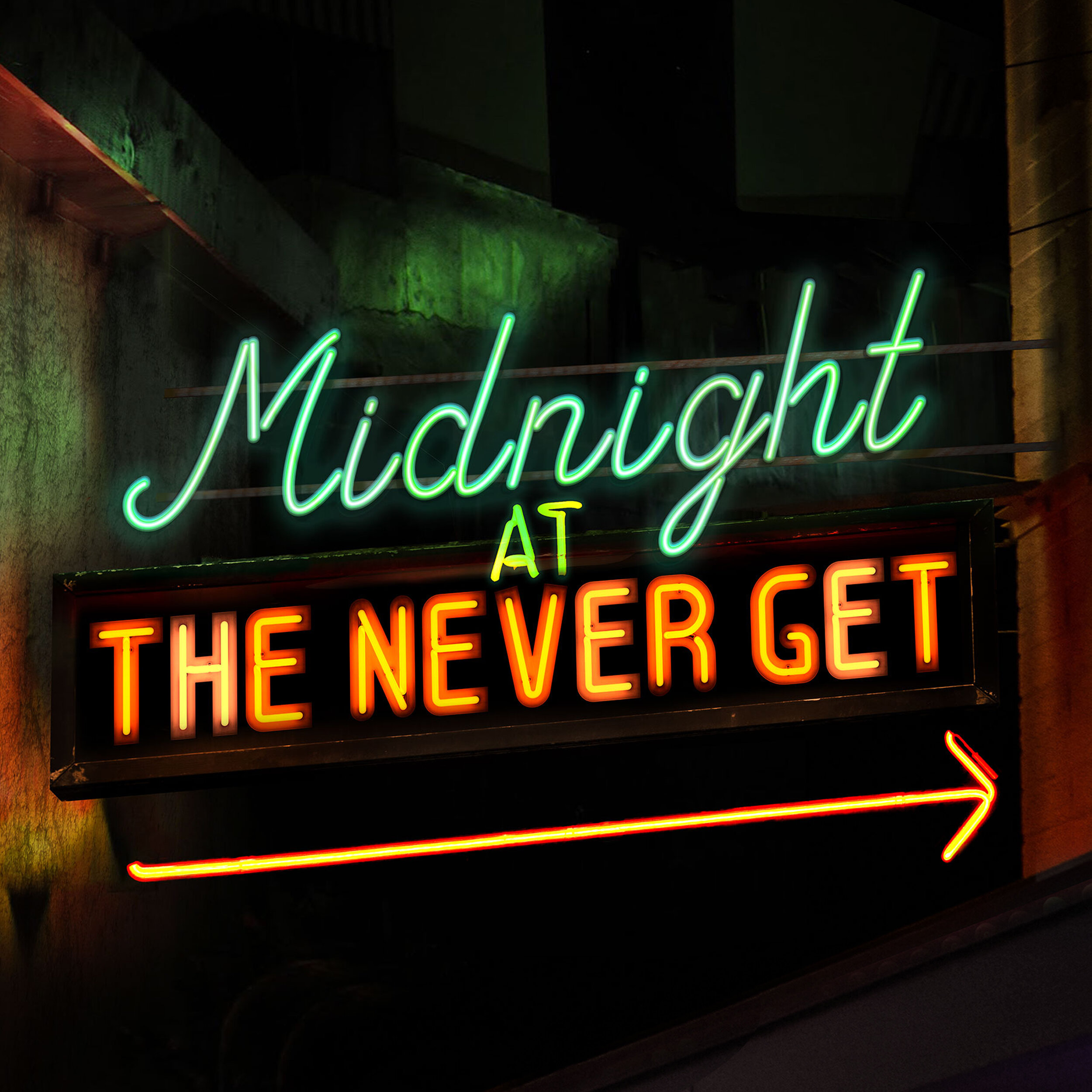 "Midnight at the Never Get" show poster