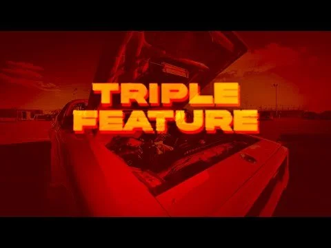 TRIPLE FEATURE