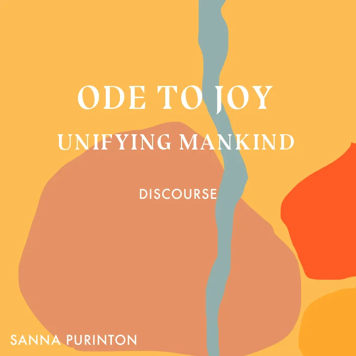 THE DISCOURSE SERIES: ODE TO JOY | UNIFYING MANKIND