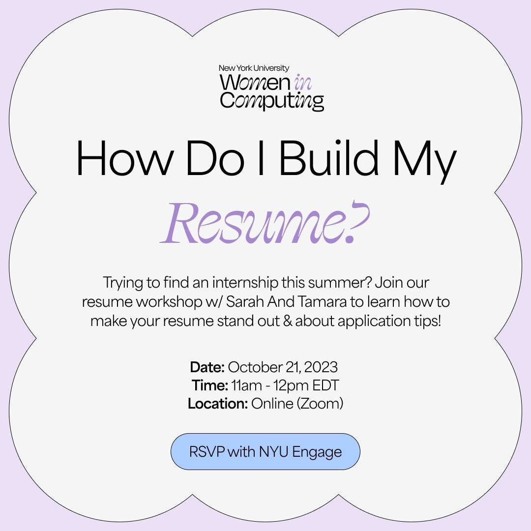 Wondering how to make your resume stand out in the tech industry? 💻 In this workshop created for students, by students, come learn how to showcase your skills and talents for your next internship/job search! RSVP Link will be available on NYU Engage