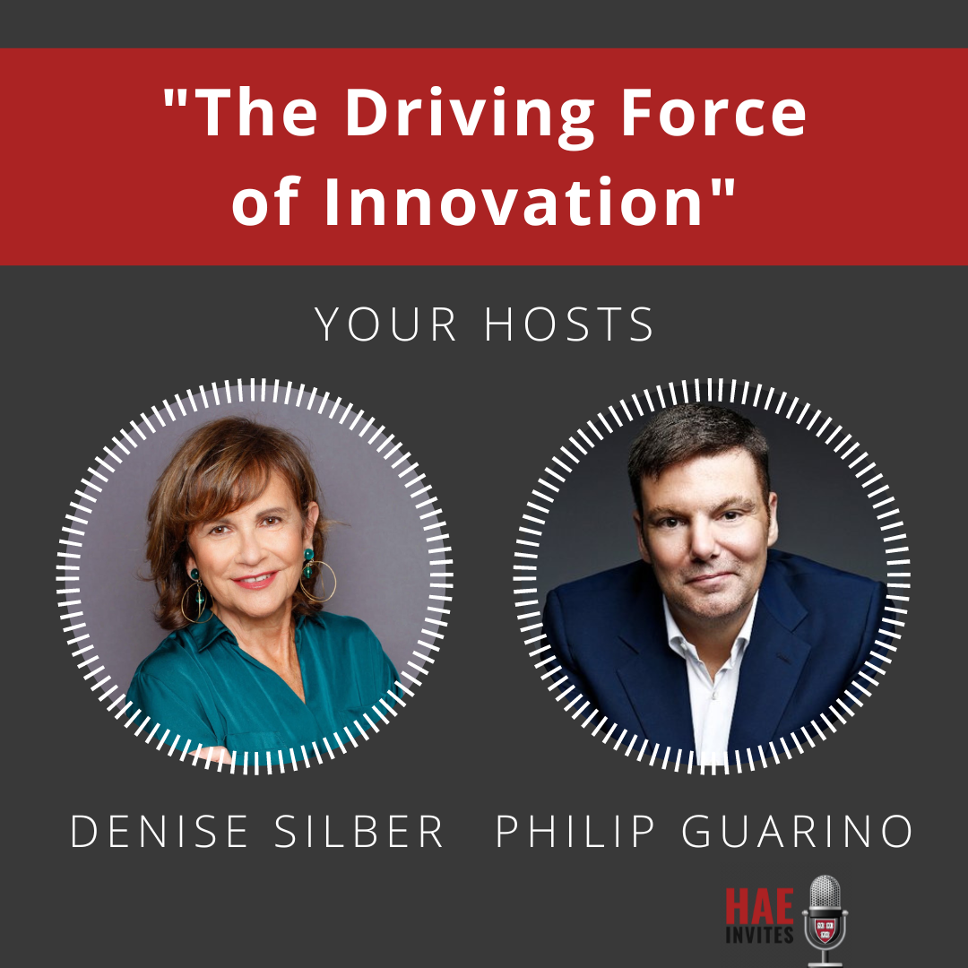 The Driving Force of Innovation, with Denise Silber and Philip Guarino, Hosts of HAE Invites