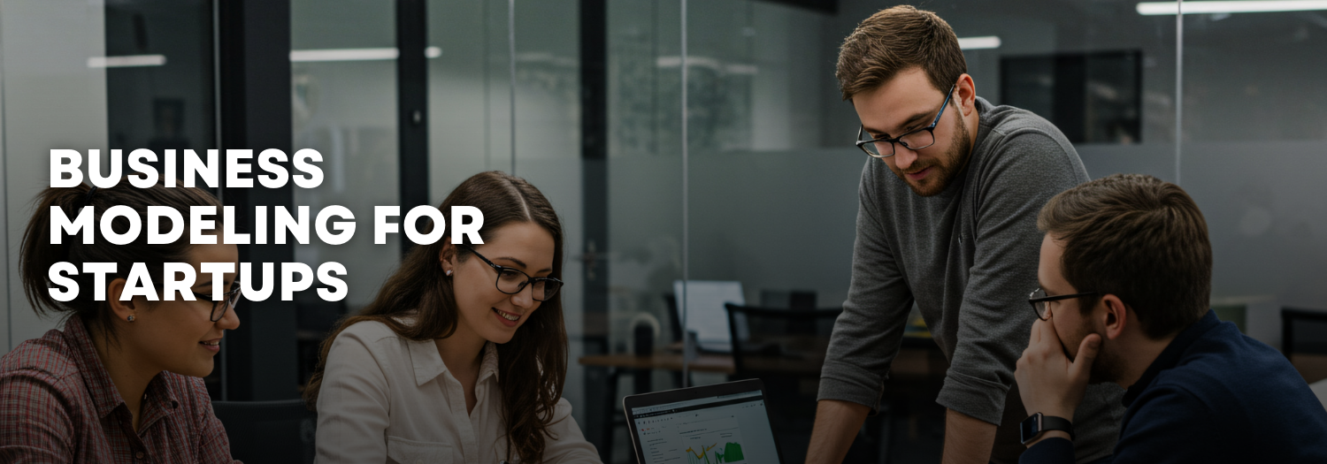 Business Modeling for Startups