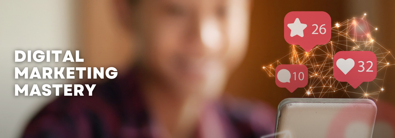 Digital Marketing Mastery