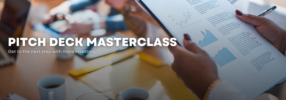 Pitch Deck Masterclass Apply by March 26