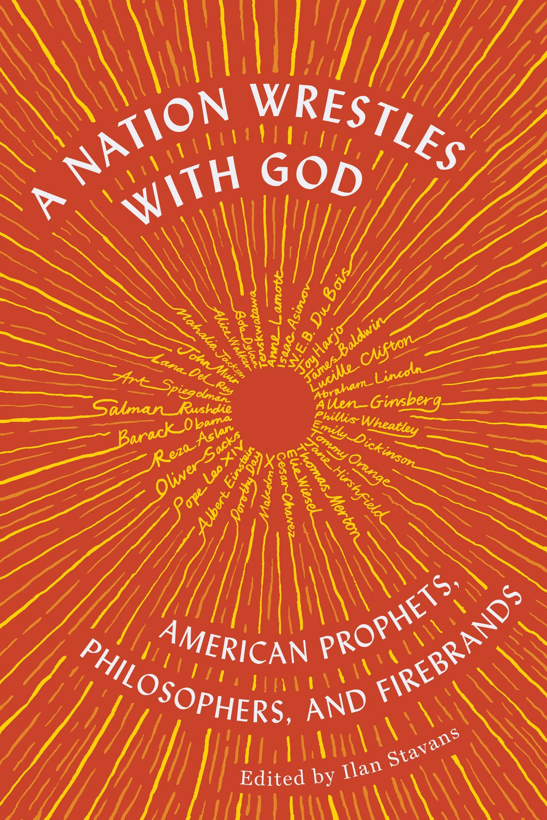 A Nation Wrestles With God: American Prophets, Philosophers, and Firebrands
