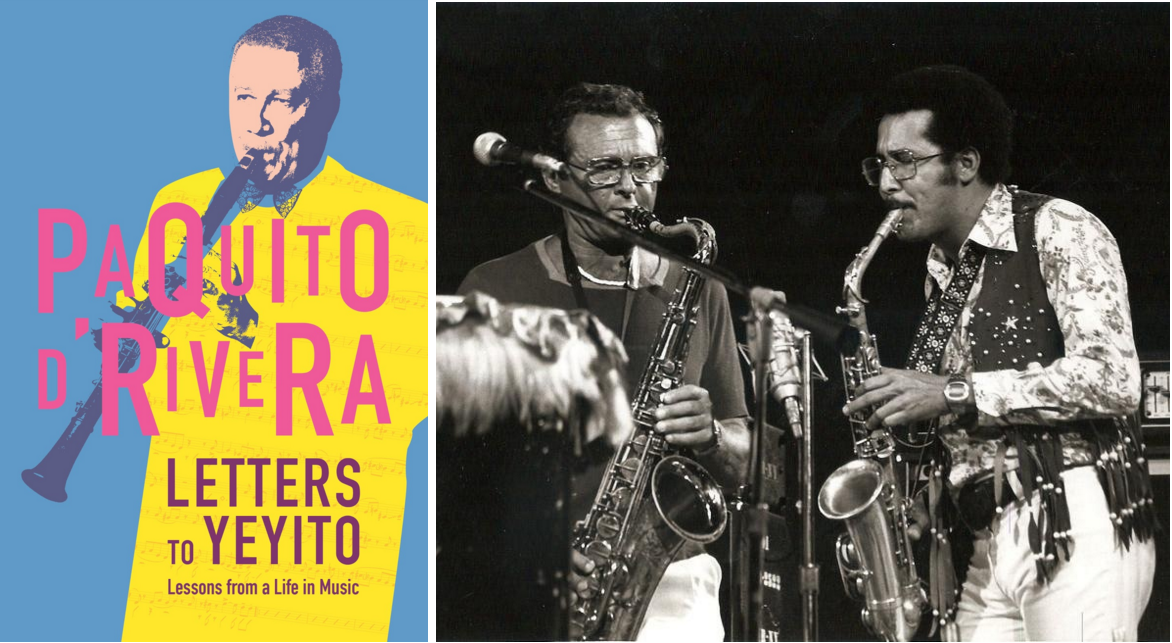 Paquito D'Rivera Author Tour and events for Letters to Yeyito