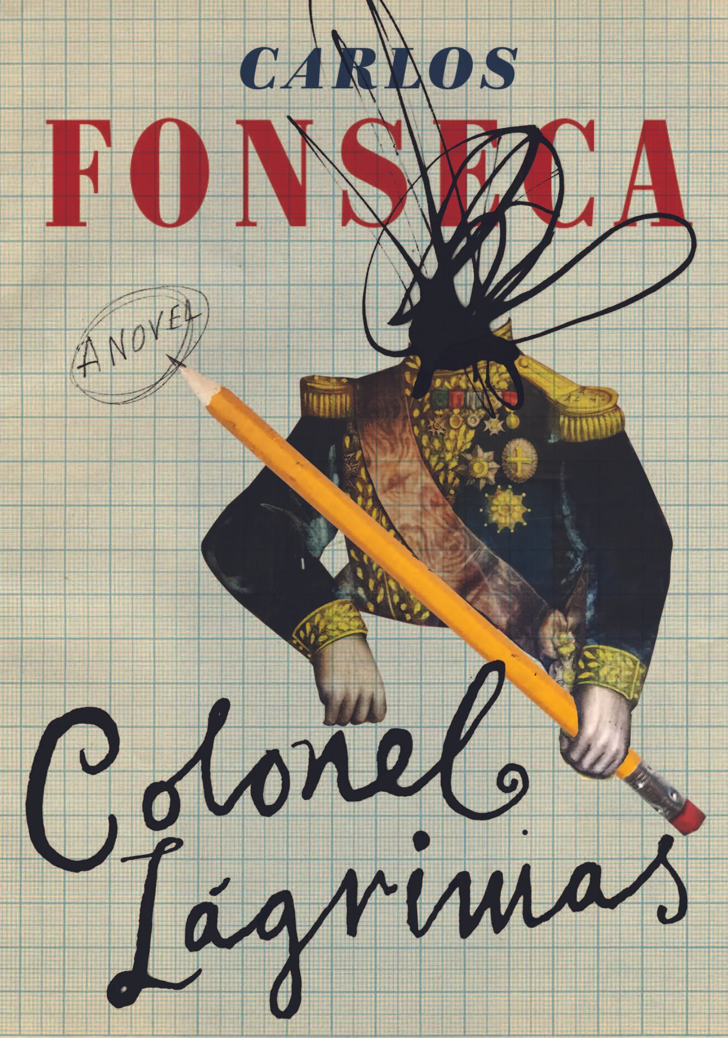 Colonel Lágrimas, by Carlos Fonseca Suárez - 9781632061034.jpg