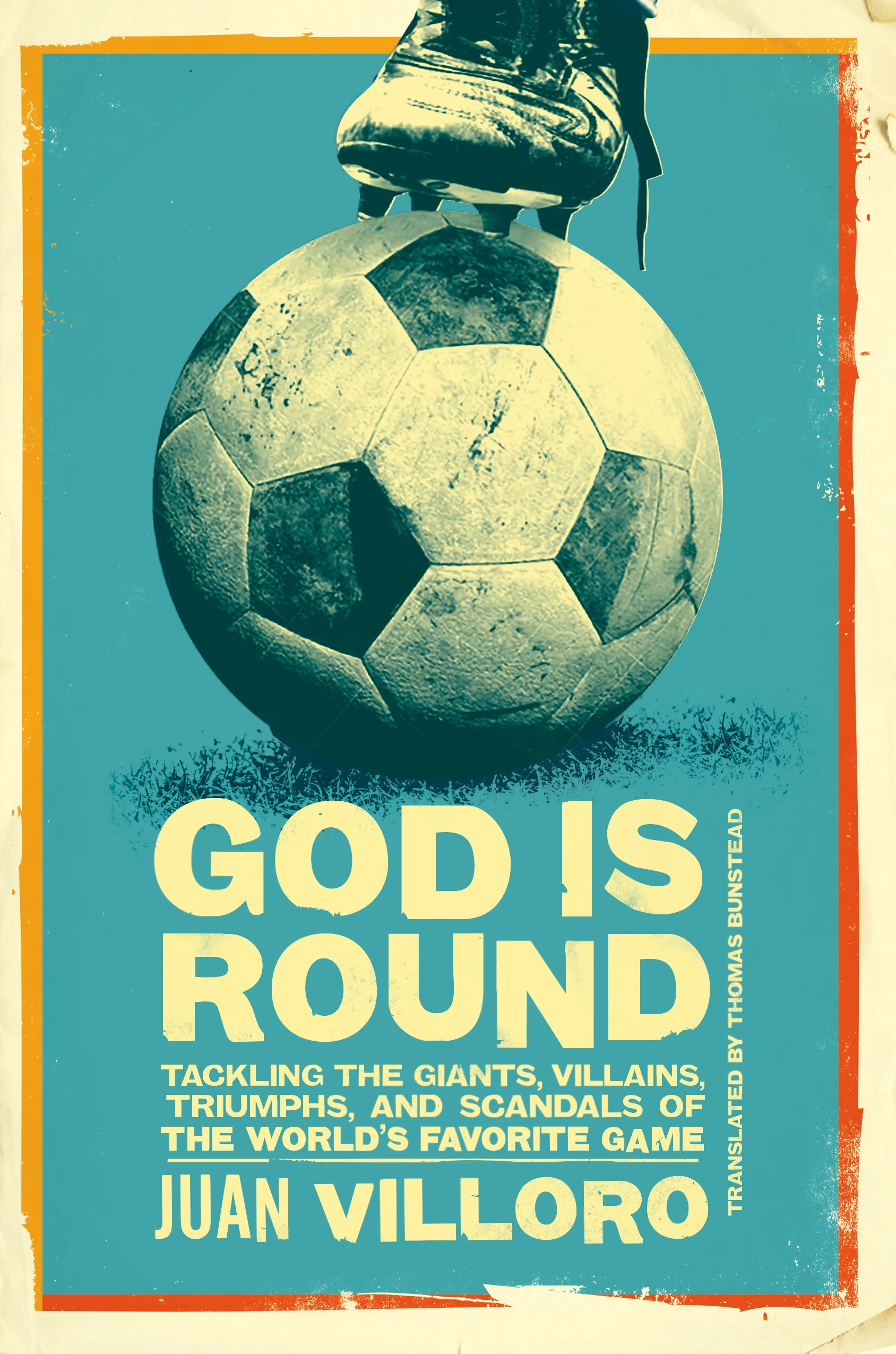 Juan Villoro's God is Round Joins the Best Football/Soccer Books of All Time