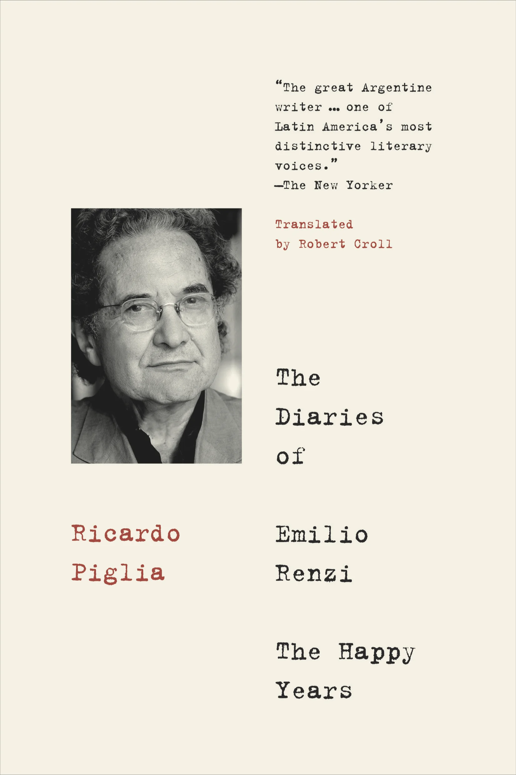 The Diaries of Emilio Renzi - The Happy Years by Ricardo Piglia - 9781632061980.jpg