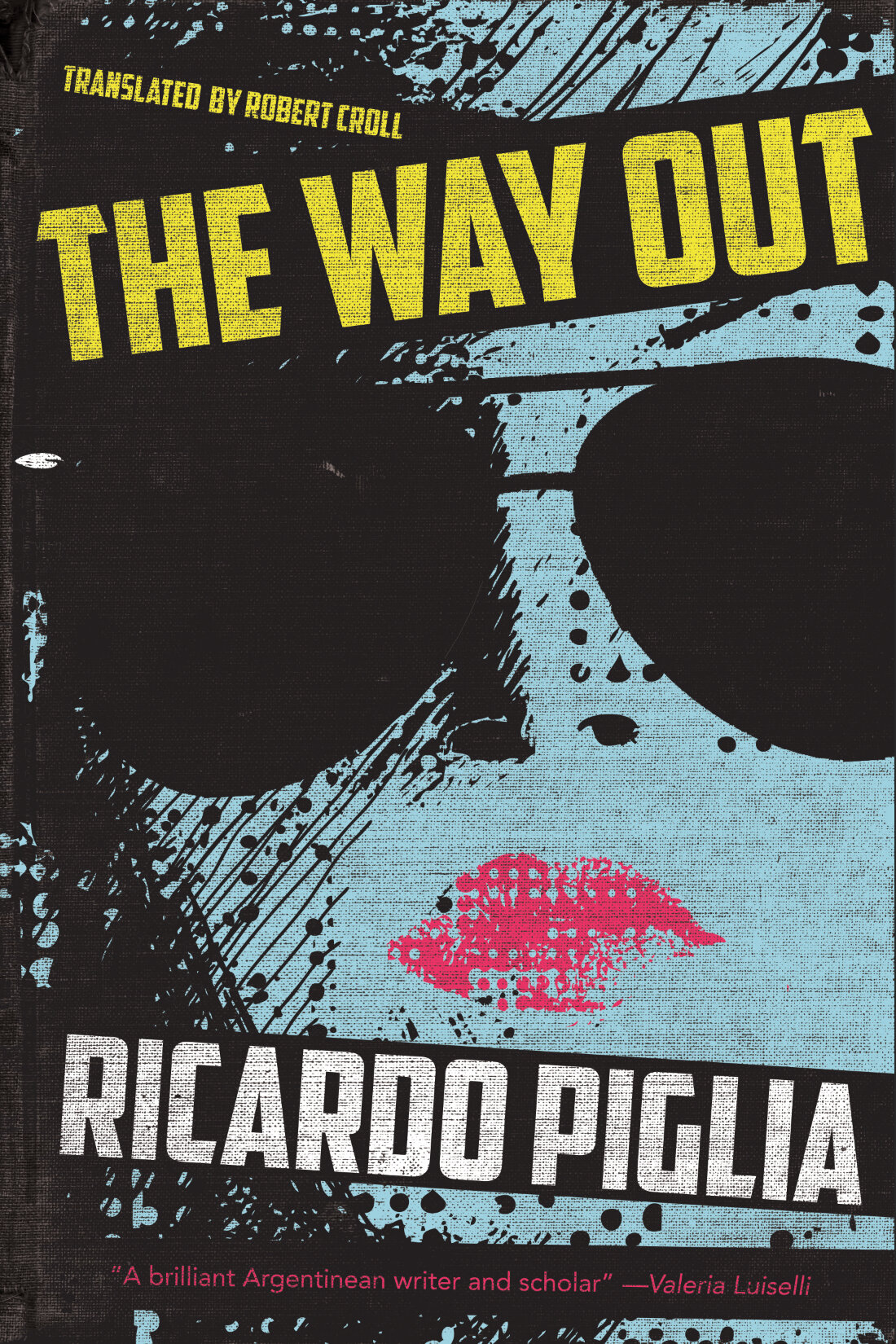 The Way Out, by Ricardo Piglia - 9781632062208.jpg