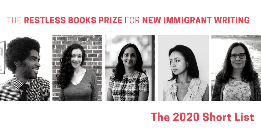 Announcing the Finalists for the 2020 Restless Books Prize for New Immigrant Writing