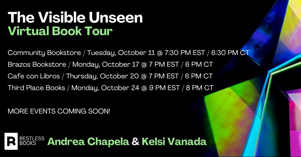 Andrea Chapela and Kelsi Vanada on Virtual Book Tour for "The Visible Unseen"