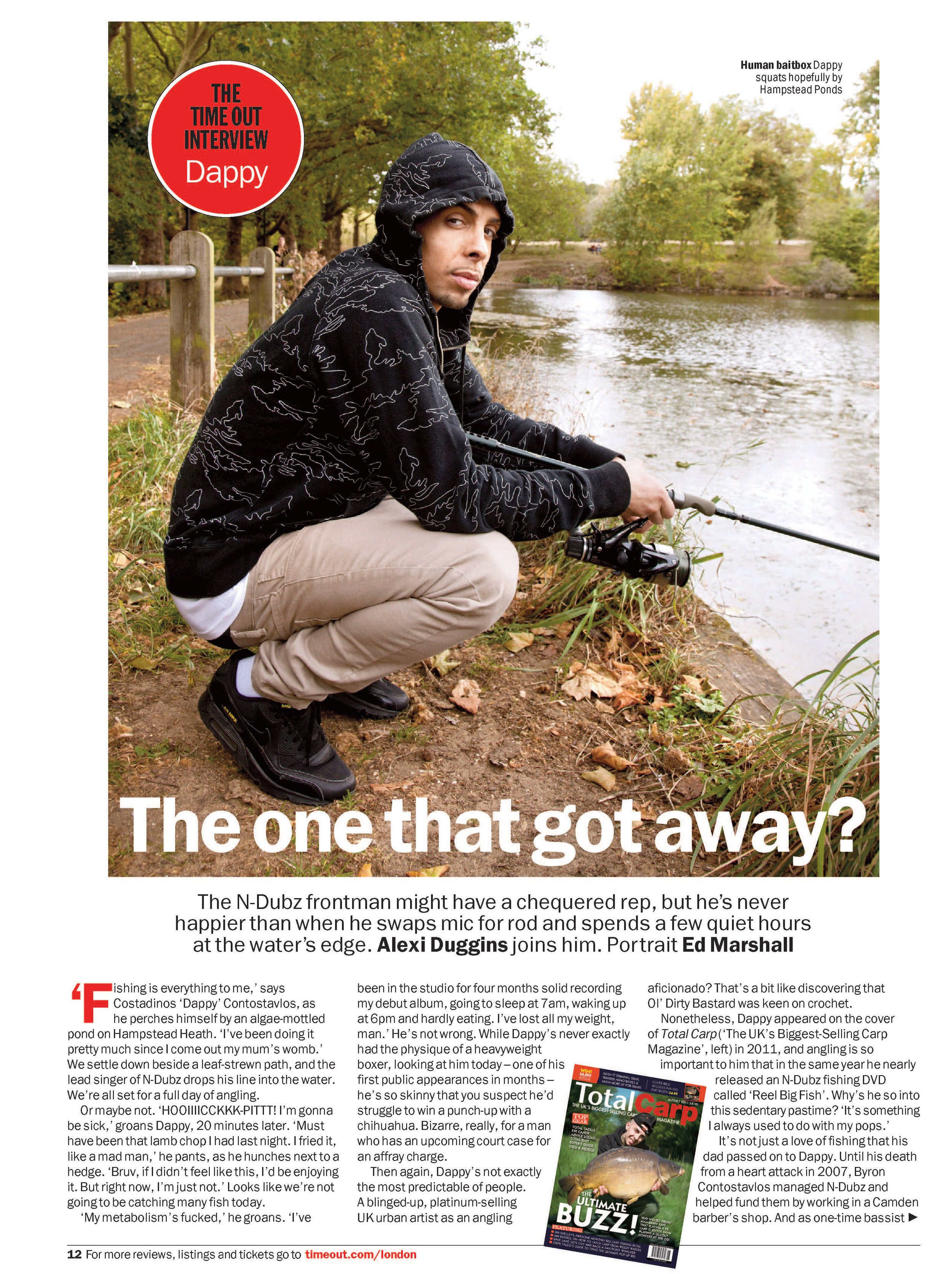 Went carp-fishing with Dappy from N-Dubz for 'Time Out' magazine. He spent most of the time trying to vomit. To read the article, click here.