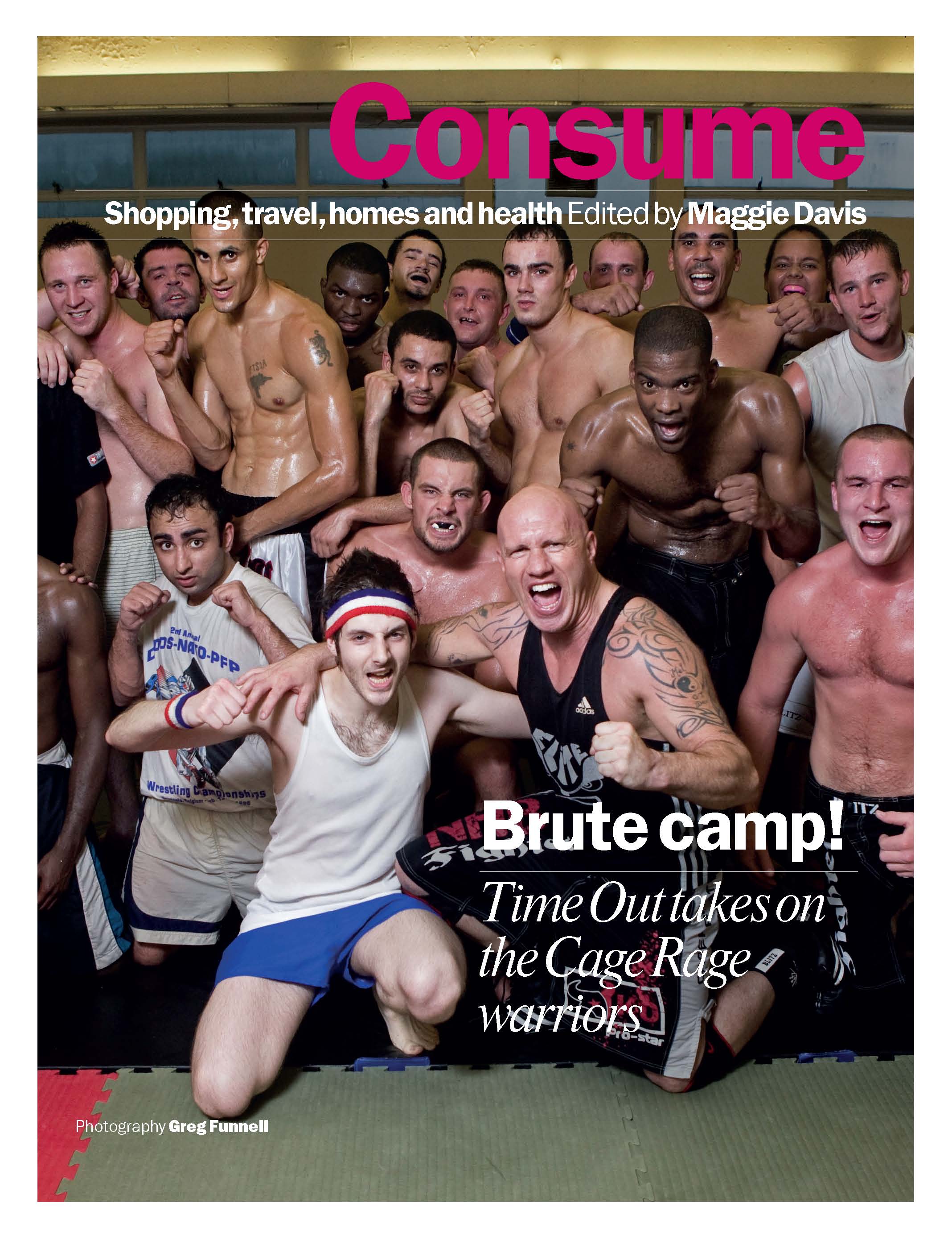 Went to the Elephant and Castle gym where London's cage fighters train for a 'Time Out' article on the TV show, 'Cage Rage'. Wore a silly outfit, enraged them into beating me until I nearly blacked out. To read the article, click here.