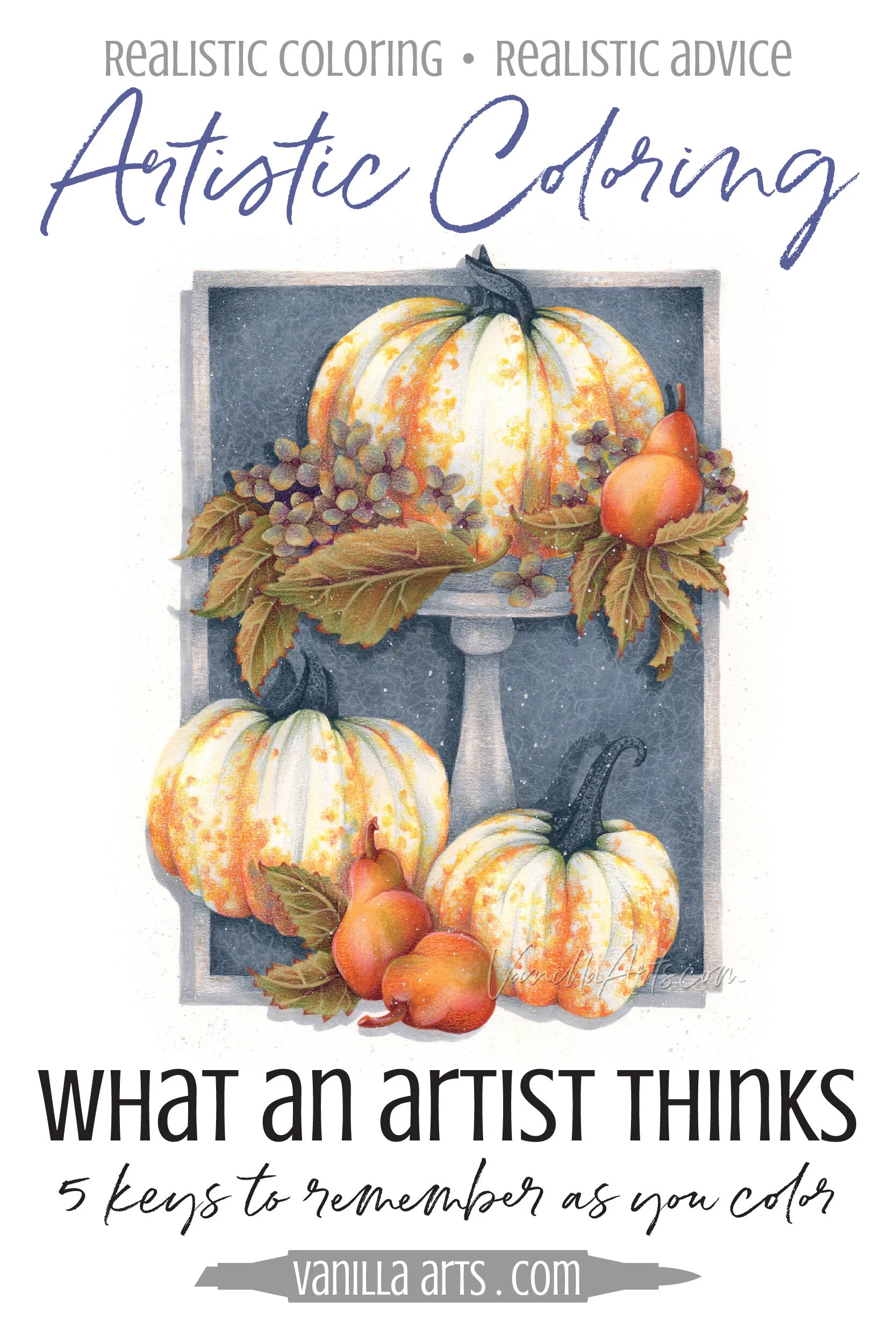 Be A Smart Artist 5 Things To Think About While Coloring Copic Markers Colored Pencils Vanilla Arts Co