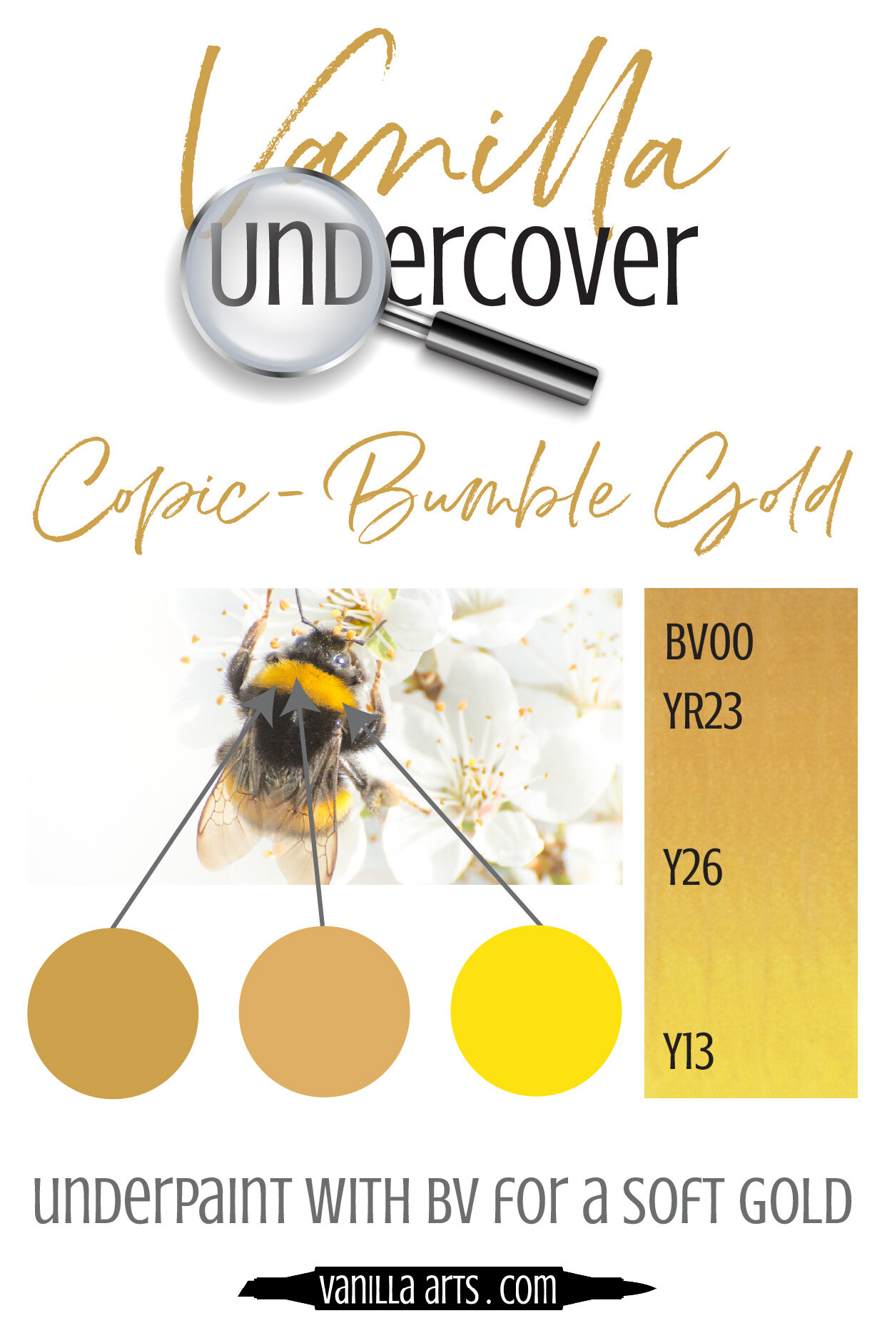 Vanilla Undercover: Underpaint with Copic Markers for Beautiful Realism - Bumble Gold