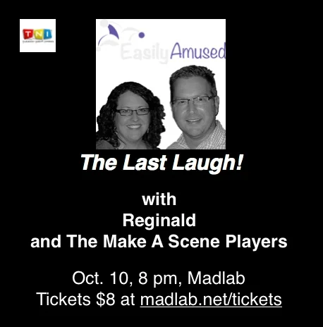 TNI Presents Easily Amused the Last Laugh!