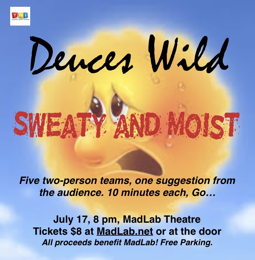 Deuces Wild-Sweaty & Moist