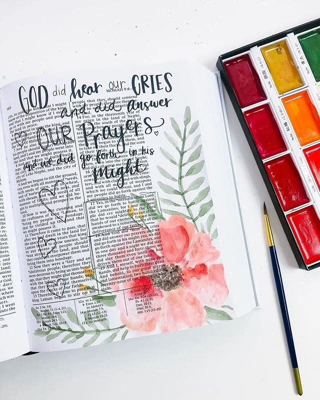 Swipe for process video>>
If God can answer the prayers of all those people in the scriptures, why can’t he answer mine?
I journaled this verse in Mosiah 9:18... And God did hear our cries and did answer our prayers; and we did go f