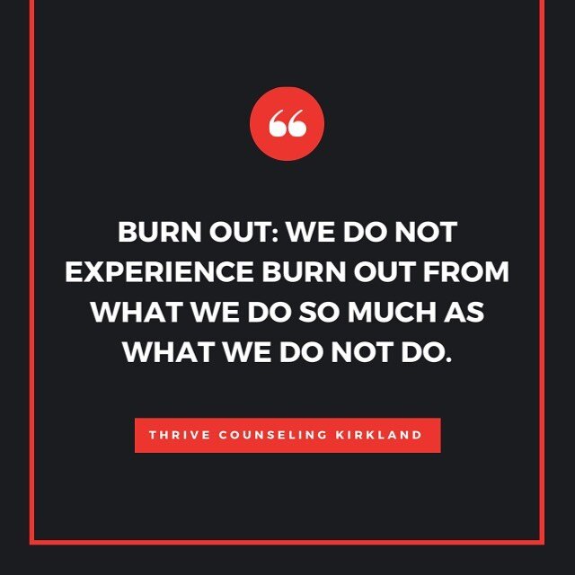 Burn out is real. Often times we think of burn out as doing too much. Burn out occurs more from what we are not doing. When we do not take time for rest, play, laughter, connecting with others, feeding our bodies minds and souls we burn out. 
#therap